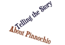 Telling the Story About Pinocchio